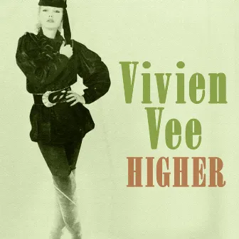 Higher (Original) - Single by Vivien Vee