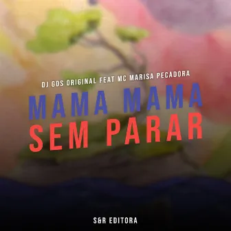 Mama Mama Sem Parar by DJ GDS ORIGINAL