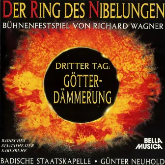 Wagner: Der Ring des Nibelungen, dritter Tag - Götterdämmerung by Badische Staatskapelle