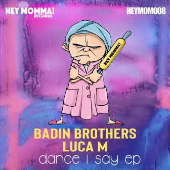 Dance I Say EP by Badin Brothers