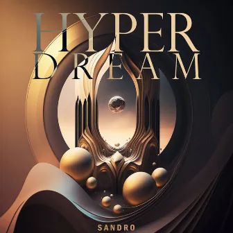 Hyper Dream by Sandro.