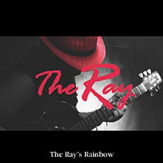 The Ray's Rainbow by THE RAY