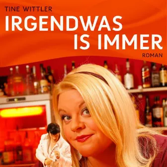 Irgendwas is immer by Tine Wittler