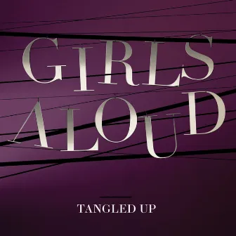 Tangled Up (Deluxe) by Girls Aloud