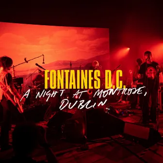 A Night At Montrose - Selects by Fontaines D.C.