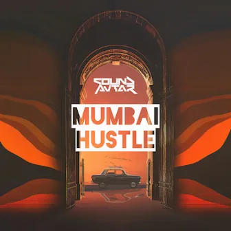 Mumbai Hustle by Sound Avtar