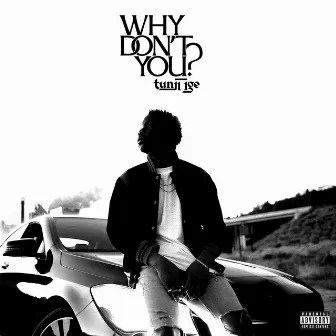 Why Don't You? by Tunji Ige