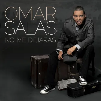 No Me Dejarás by Omar Salas