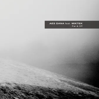 Far & Off feat. MikTek by AES DANA