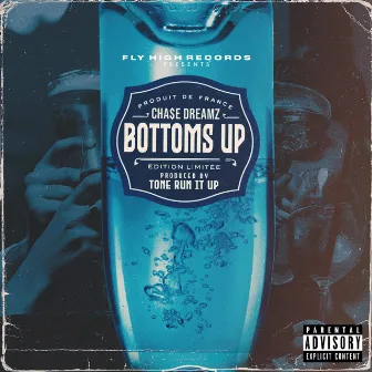 Bottoms Up by Cha$e Dreamz