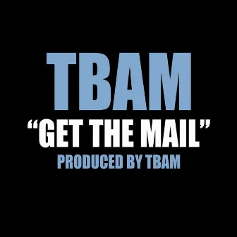 Get the Mail by Tbam