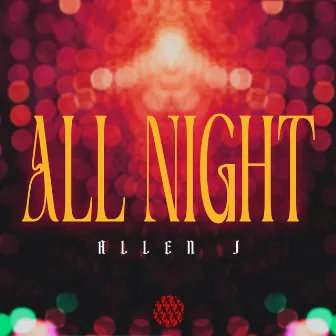 All Night by Allen J