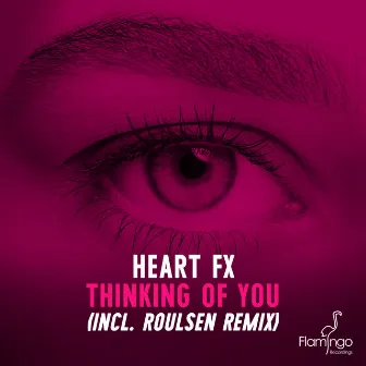 Thinking Of You by HEART FX