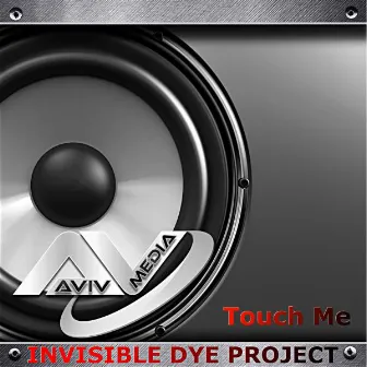 Touch Me by Invisible Dye Project