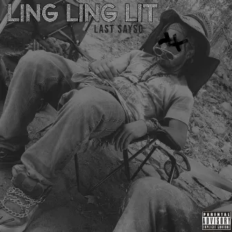 Ling Ling Lit by Last Sayso