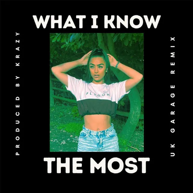 WHAT I KNOW THE MOST - UK GARAGE REMIX