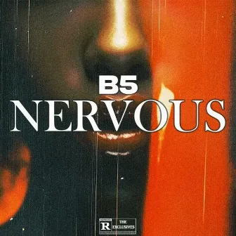 Nervous by B5