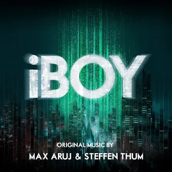 iBOY (Original Motion Picture Soundtrack) by Max Aruj