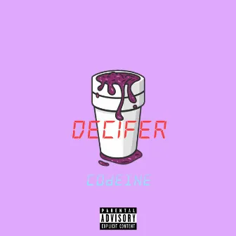 Codeine by Decifer