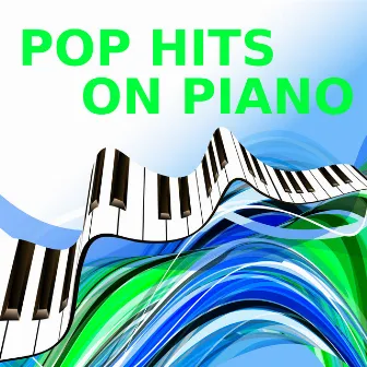 Pop Hits on Piano by Piano Man