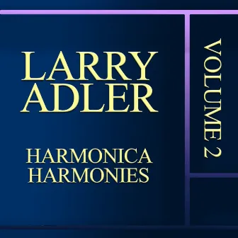 Harmonica Harmonies Vol. 2 by Larry Adler