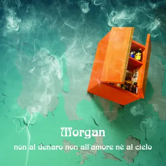 Non Al Denaro Non All'Amore Nè Al Cielo by Morgan