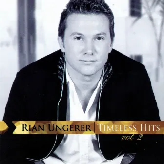 Timeless Hits Vol 2 by RIAN UNGERER