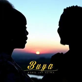 Buya by Bobo Jay Nzima