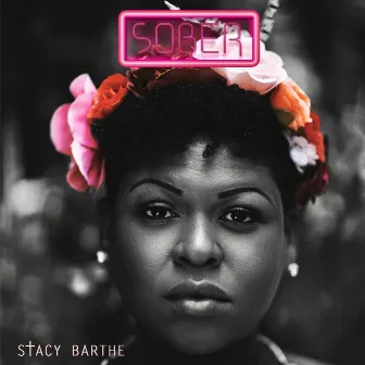 Sober by Stacy Barthe