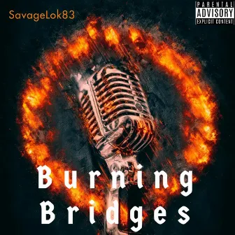 Burning Bridges by SavageLok83