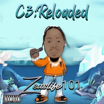 C3: Reloaded by ZeusLife101