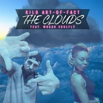 The Clouds by Kilo Art-of-Fact