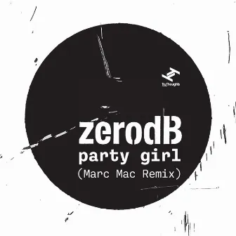 Party Girl (Marc Mac Bruk Remix) by zero dB