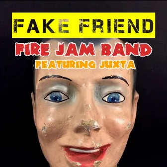 Fake Friend by Fire Jam Band