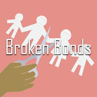 Broken Bonds by Cheatcode Juan