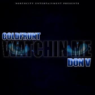 Watchin Me by DON V