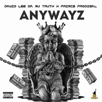 ANYWAYZ by David Lee Da Nu Truth