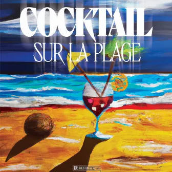 COCKTAIL SUR LA PLAGE by OGMar