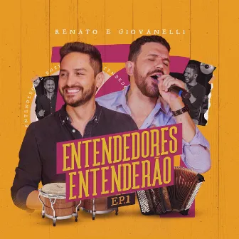 Entendedores Entenderão, Ep. 1 by Renato & Giovanelli