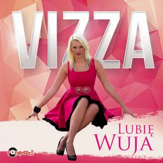 Lubię wuja (Singiel) by Vizza