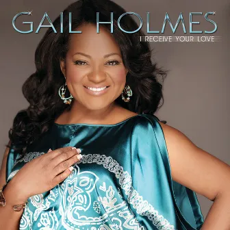 I Receive Your Love by Gail Holmes