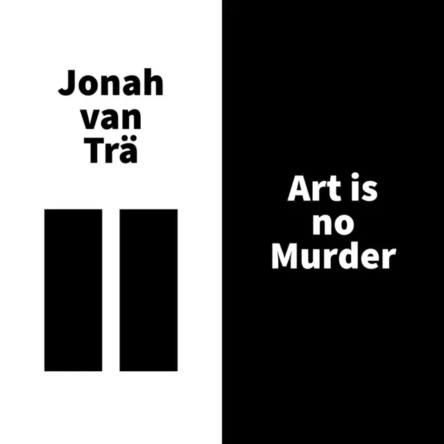 Art Is No Murder