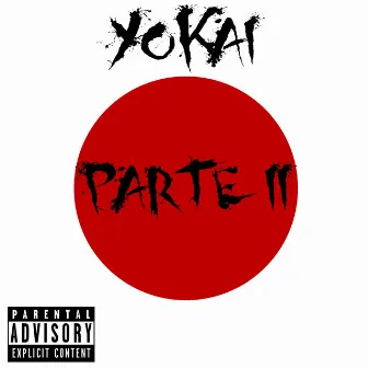 Parte II by Yokai