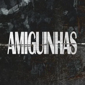 AMIGUINHAS by MC PEPE