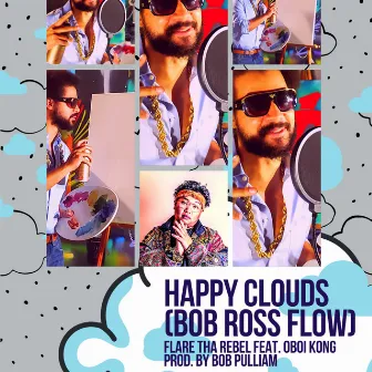 Happy Clouds (Bob Ross Flow) by Flare Tha Rebel