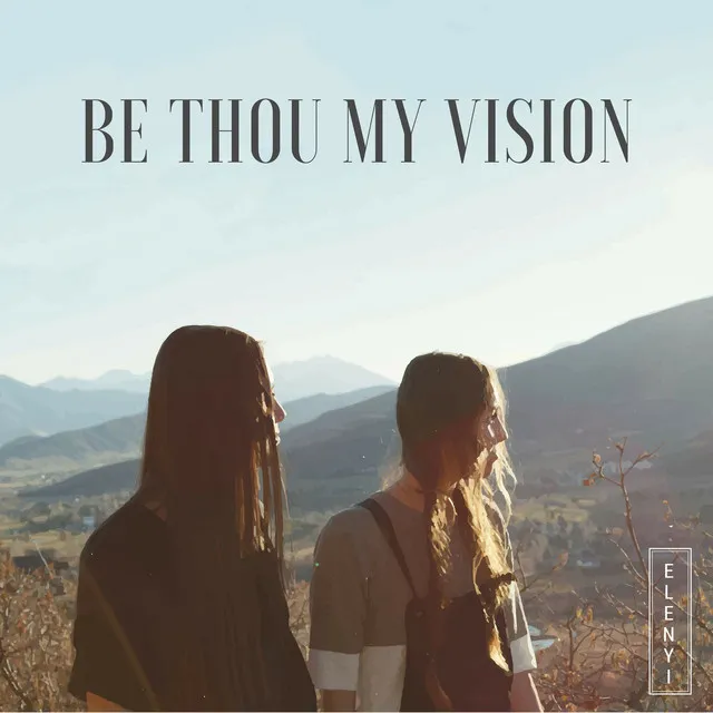 Be Thou My Vision