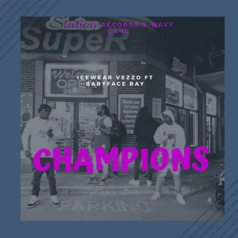 Champions by Icewear Vezzo