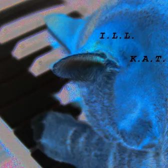 K.A.T. by I.L.L.