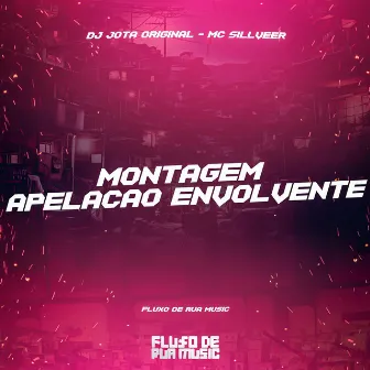 Montagem Apelação Envolvente by MC SILLVER