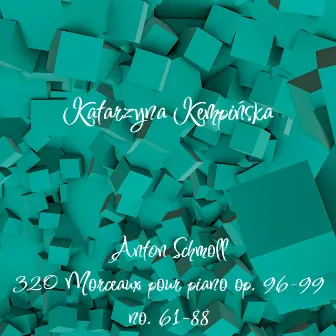 320 Morceaux pour piano op. 96-99 (no. 61-88) by Katarzyna Kempińska